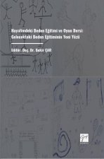 Hayalimdeki Beden Egitimi ve Oyun Dersi Gelecekteki Beden Egitiminin Yeni Yüzü