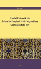 Hanbeli Literatürün Islam Mezhepleri Tarihi Kaynaklari Gelenegindeki Yeri