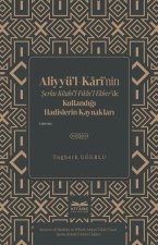 Aliyyul-Karinin Serhu Kitabil-Fikhil-Ekberde Kullandigi Hadislerin Kaynaklari
