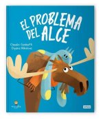 El problema del alce: Libro ilustrado El problema del Alce