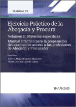 Ejercicio práctico de la abogacía y procura, Volumen II. Materias específicas