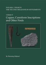 Failaka/Dilmun. the Second Millennium Settlements. Volume 6