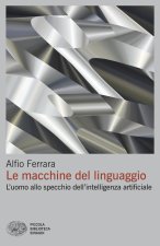 macchine del linguaggio. L’uomo allo specchio dell’intelligenza artificiale