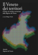 Veneto dei territori. Il Piano di riordino territoriale della Regione del Veneto