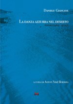 danza azzurra nel deserto. Poesie (1969 - 2024)