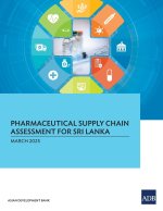 Pharmaceutical Supply Chain Assessment for Sri Lanka
