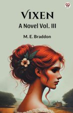 Vixen A Novel Vol. III