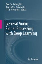 General Audio Signal Processing with Deep Learning