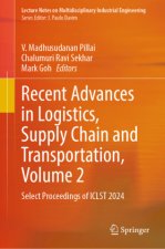 Recent Advances in Logistics, Supply Chain and Transportation, Volume 2