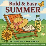 Bold & Easy Summer - Coloring Book for Seniors