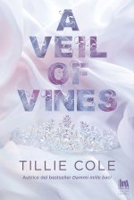 veil of vines. Ediz. italiana