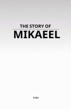The Story of Mikaeel