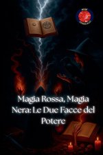 Magia Rossa, Magia Nera