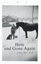 Here and Gone Again