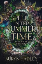 Spells in the Summertime