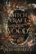 Witchcraft in the Woods