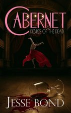 Cabernet & Desires of the Dead