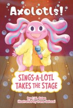 Sings-A-Lotl Takes the Stage