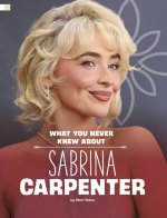 What You Never Knew about Sabrina Carpenter