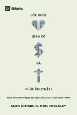 Health, Wealth, and the (Real) Gospel / Sức khoẻ, giàu có và Phúc Âm (thật)