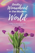 Godly Womanhood in the Modern World