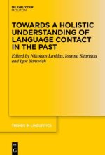 Towards a Holistic Understanding of Language Contact in the Past