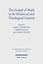 The Gospel of Mark in its Historical and Theological Context