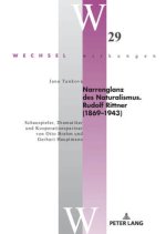 Narrenglanz des Naturalismus. Rudolf Rittner (1869-1943)