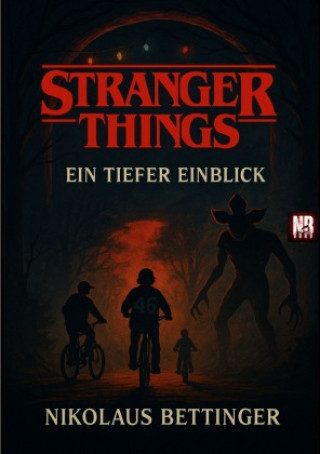 Stranger Things - Ein tiefer Einblick