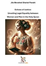 Echoes of Justice: Unveiling Legal Equality between Women and Men in the Holy Quran
