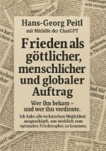 Frieden als göttlicher, menschlicher und  globaler Auftrag