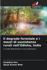 Il degrado forestale e i mezzi di sussistenza rurali nell'Odisha, India