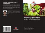 Contrôler la glycémie grâce à l'alimentation
