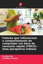 Fatores que influenciam o comportamento do comprador em bens de consumo rápido (FMCG) - Uma perspetiva indiana