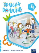 Od ucha do ucha. Wychowanie przedszkolne 6-latki cz.4. Poziom IV. Karty aktywności