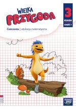 Wielka Przygoda. Szkoła podstawowa klasa 3 część 1. Ćwiczenia. Matematyka. Edycja 2025