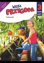 Wielka Przygoda. Szkoła podstawowa klasa 3 część 1. Podręcznik zintegrowany. Nowa edycja 2025-2027