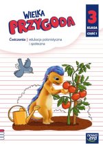 Wielka Przygoda. Szkoła podstawowa klasa 3 część 1. Zeszyt ćwiczeń zintegrowanych. Edycja 2025