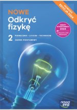 NOWE Odkryć fizykę 2. Liceum i technikum. Podręcznik. Zakres podstawowy. Nowość 2025