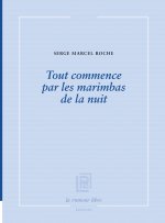 Tout commence par les marimbas de la nuit
