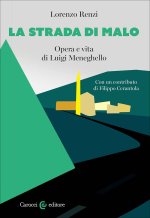 strada di Malo. Opera e vita di Luigi Meneghello