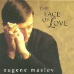 MASLOV, EUGENE  FACE OF LOVE