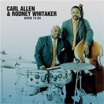 ALLEN, CARL/RODNEY WHITAK  WORK TO DO