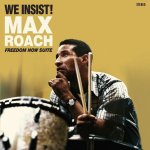 Roach, Max:  We Insist! Freedom Now.