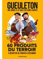 Gueuleton, une année à la table des bons vivants