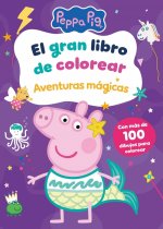 El Gran Libro De Colorear Aventuras Magicas Peppa Pig Activi