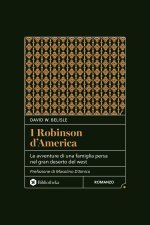 Robinson d'America. Le avventure di una famiglia persa nel gran deserto del West