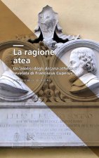 ragione atea. Un'analisi degli Arcana atheismi revelata di Franciscus Cuperus