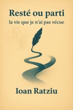 Resté ou parti : la vie que je n'ai pas vécue