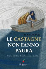 castagne non fanno paura. Diario minimo di un’anoressia mentale